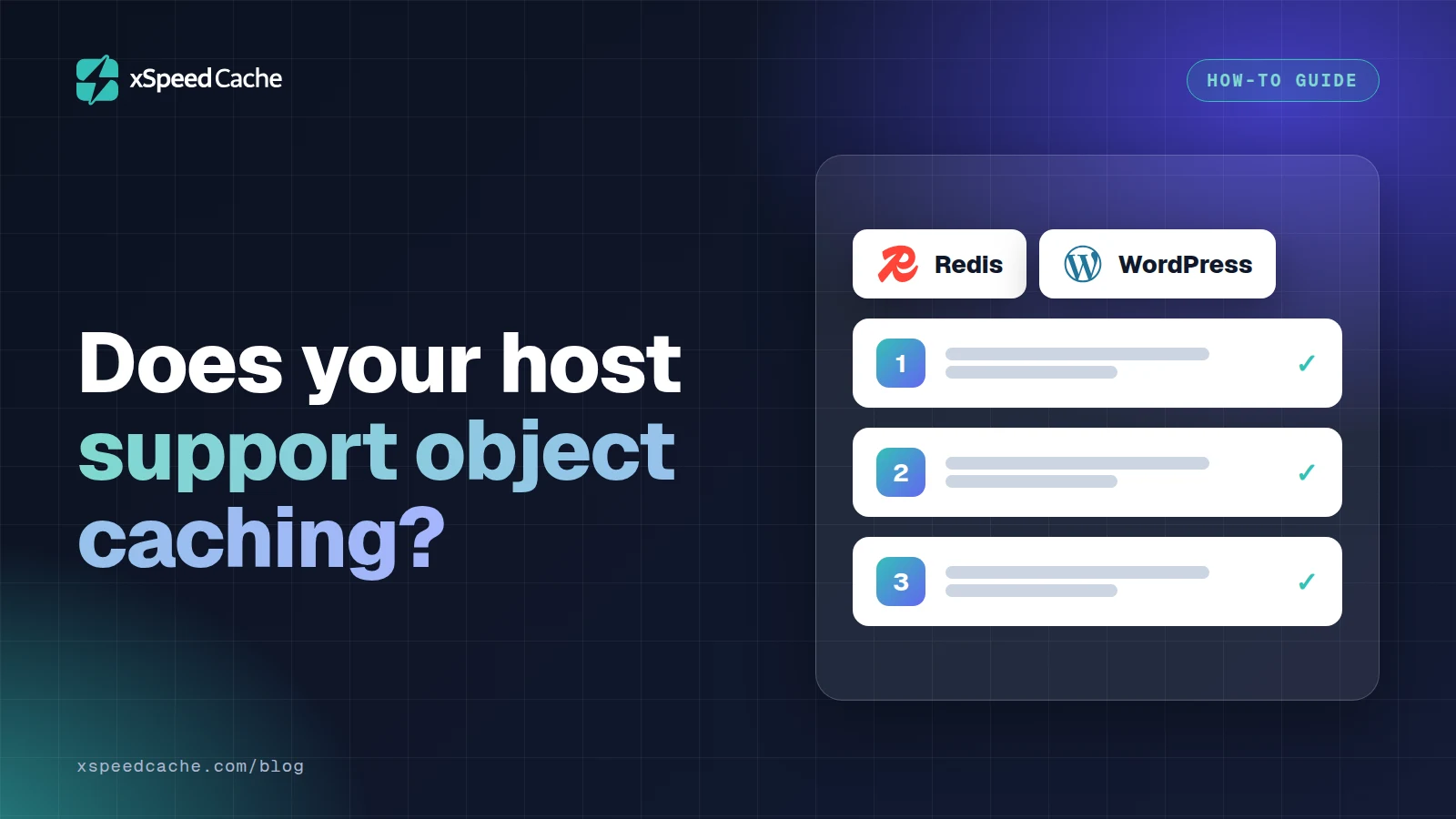 Does your host support object caching? With the Redis and WordPress logos, xSpeed cover