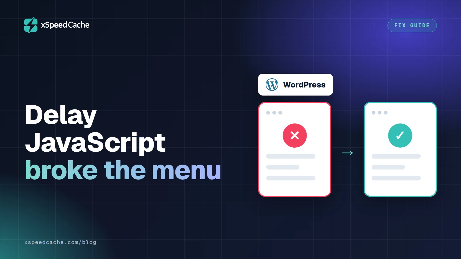 Delay JavaScript broke the menu, with the WordPress logo, xSpeed cover