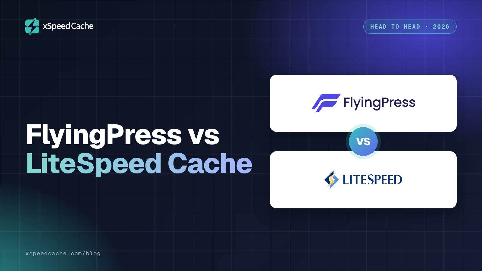 FlyingPress vs LiteSpeed Cache, with the FlyingPress and LiteSpeed logos, xSpeed cover