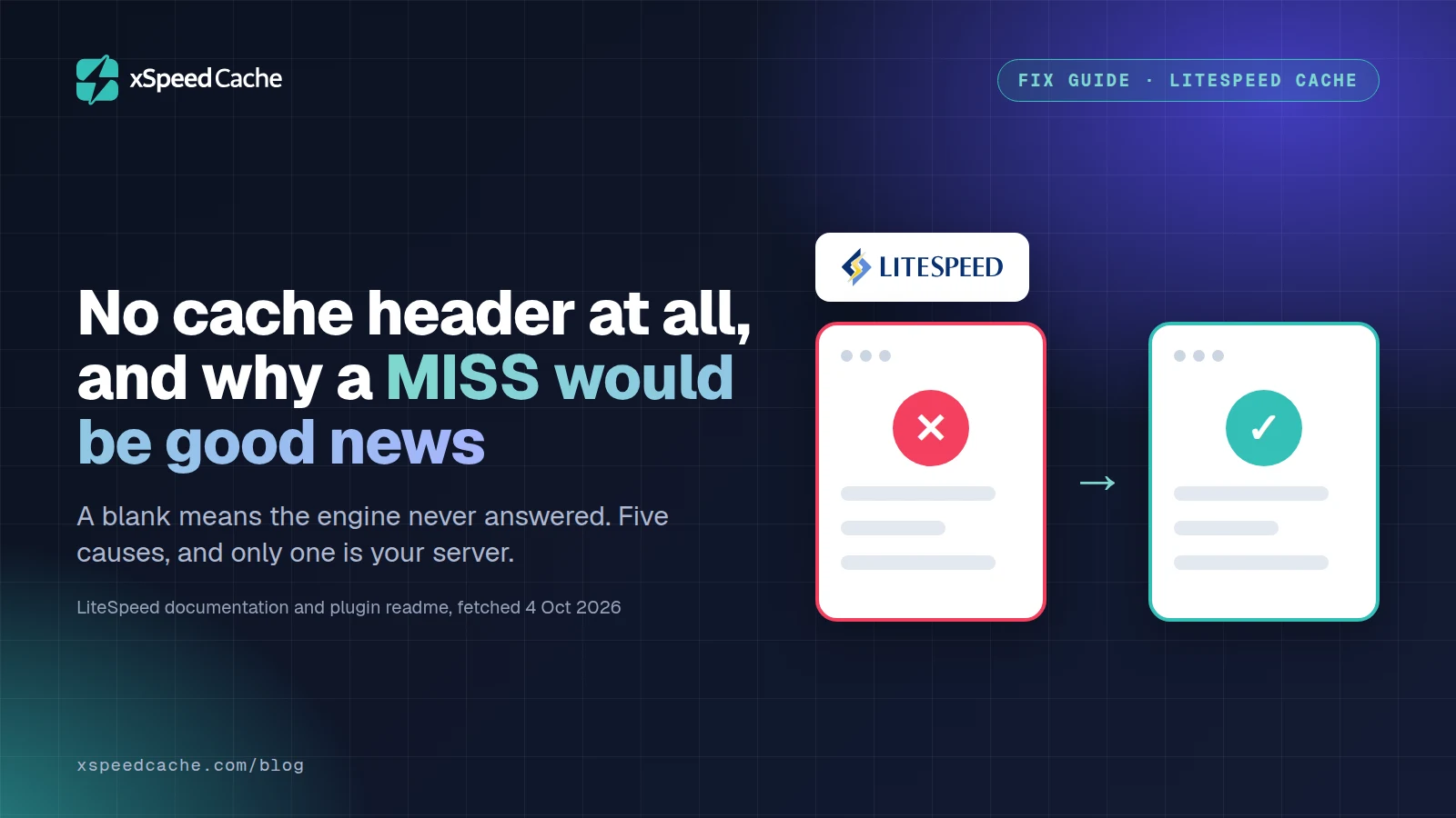 No cache header at all, and why a MISS would be good news: a LiteSpeed Cache fix guide
