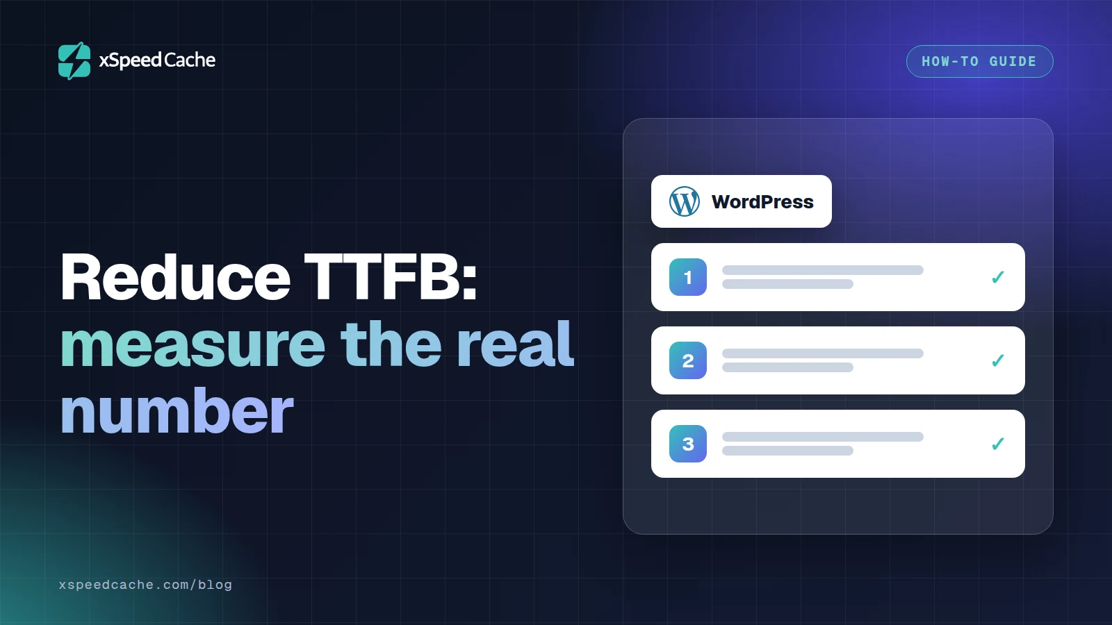 Reduce TTFB: measure the real number, with the WordPress logo, xSpeed cover