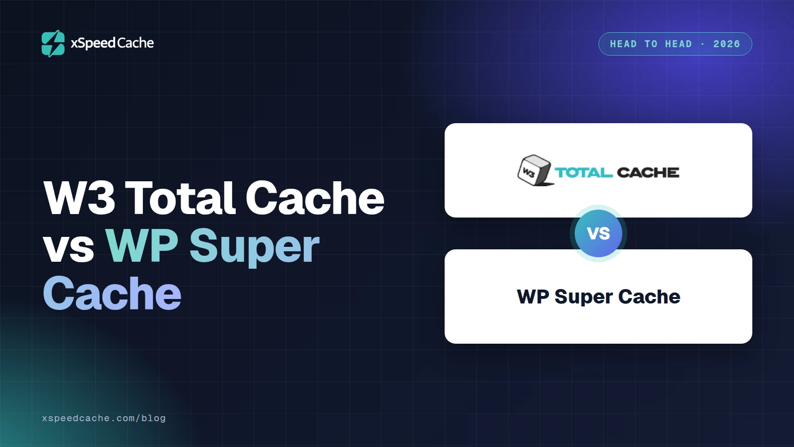 W3 Total Cache vs WP Super Cache, with the W3 Total Cache logo and the WP Super Cache name, xSpeed cover