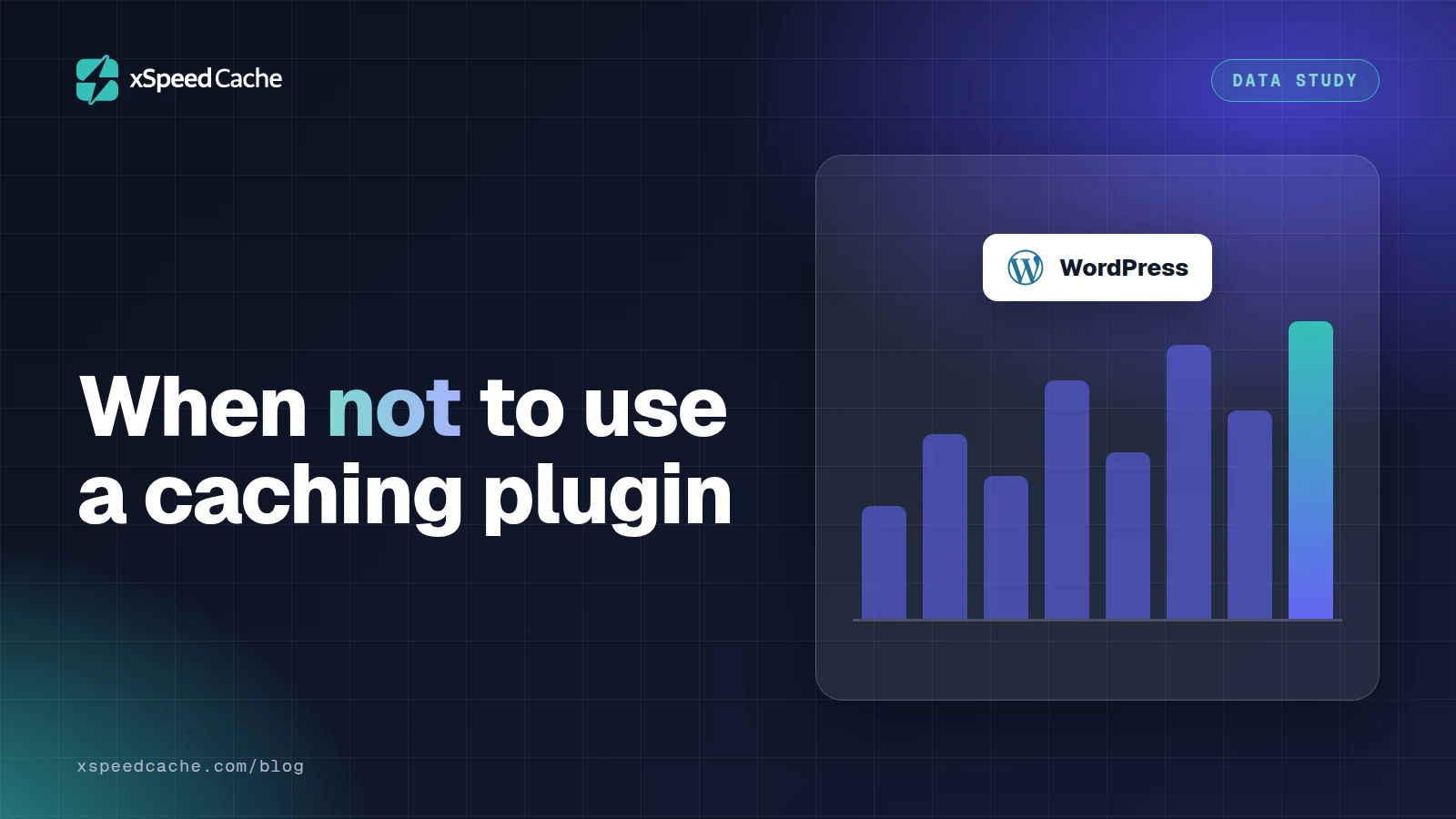 When not to use a caching plugin, with the WordPress logo, xSpeed cover